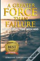 A Greater Force Than Failure