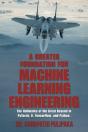 A Greater Foundation For Machine Learning Engineering - Preview