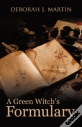 A Green Witch'S Formulary