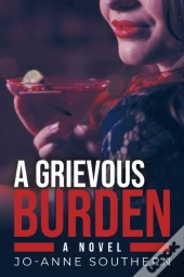 A Grievous Burden