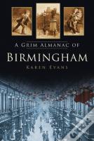 A Grim Almanac Of Birmingham