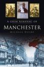 A Grim Almanac Of Manchester - Preview