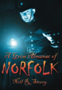 A Grim Almanac Of Norfolk - Preview