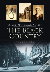 Capa do artigo A Grim Almanac Of The Black Country