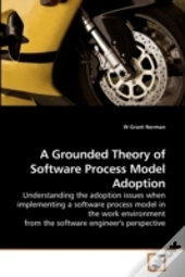 A Grounded Theory Of Software Process Mo