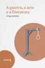 A Guerra, A Arte E A Literatura - Preview