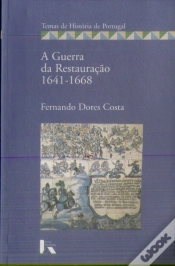 Capa do artigo A Guerra da Restauração 1641-1668