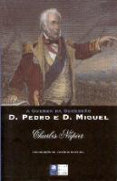 A Guerra da Sucessão D.Pedro e D.Miguel