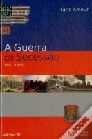 A Guerra de Secessão 1861-1865