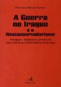 A Guerra no Iraque e o Neoconservadorismo