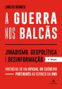A Guerra nos Balcãs - Preview