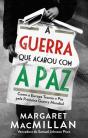 A Guerra que Acabou com a Paz - Preview
