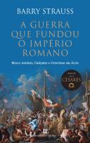 A Guerra que Fundou o Império Romano