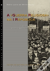A «Guerra Religiosa» na I República