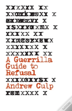 Capa do artigo A Guerrilla Guide To Refusal