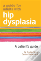 A Guide For Adults With Hip Dysplasia