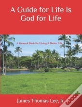 A Guide For Life Is God For Life