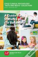 A Guide For Statistics In The Behavioral Sciences