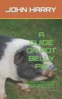 A Guide On Pot Belly Pig - Preview