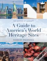 A Guide To America'S World Heritage Sites