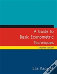 A Guide To Basic Econometric Techniques