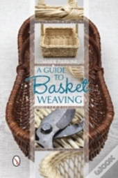 A Guide To Basket Weaving