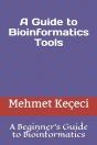 A Guide To Bioinformatics Tools: A Begin - Preview