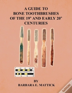 Capa do artigo A Guide To Bone Toothbrushes Of The 19th And Early 20th Centuries