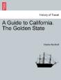 A Guide To California. The Golden State - Preview