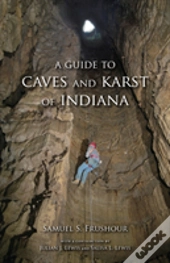 A Guide To Caves And Karst Of Indiana
