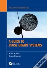 A Guide To Close Binary Systems