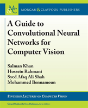 A Guide To Convolutional Neural Networks For Computer Vision - Preview