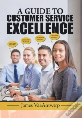 A Guide To Customer Service Excellence