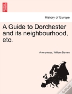 Capa do artigo A Guide To Dorchester And Its Neighbourhood, Etc.