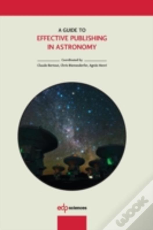 A Guide To Effective Publishing In Astronomy