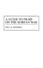 A Guide To Films On The Korean War - Preview
