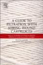 A Guide To Filtration With String Wound Cartridges - Preview