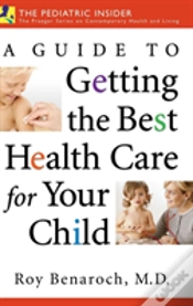 Capa do artigo A Guide To Getting The Best Health Care For Your Child