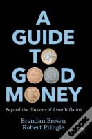 A Guide To Good Money