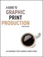 A Guide To Graphic Print Production - Preview