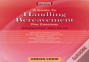 A Guide To Handling Bereavement The Easyway