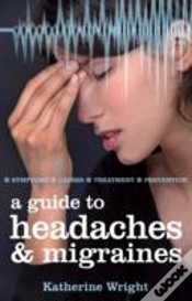 Capa do artigo A Guide To Headaches And Migraines