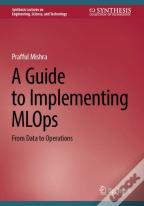 A Guide To Implementing Mlops