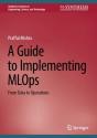 A Guide To Implementing Mlops - Preview