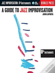 A Guide To Jazz Improvisation