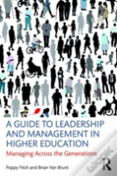 A Guide To Leadership And Management In Higher Education