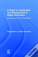 A Guide To Leadership And Management In Higher Education