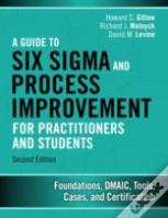 A Guide To Lean Six Sigma And Process Improvement For Practitioners And Students