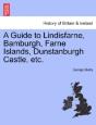 A Guide To Lindisfarne, Bamburgh, Farne - Preview