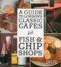 A Guide To London'S Classic Cafes And Fish And Chip Shops - Preview